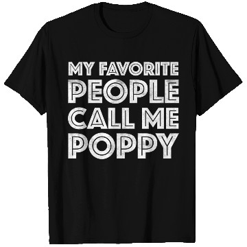 Discover My Favorite People Call Me Poppy T Shirts