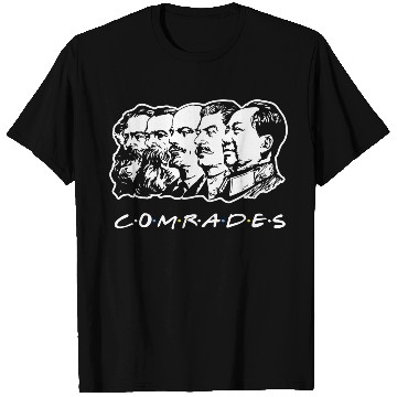 Discover Communist Comrades Friends T Shirts