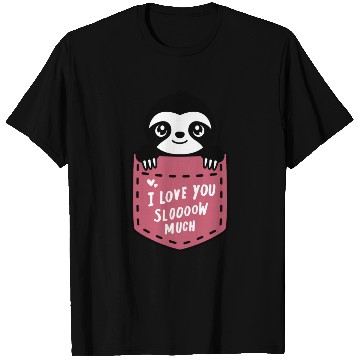 Discover I Love You Sloooow Much Sloth Pocket T Shirts
