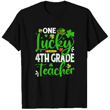 Discover Saint Patrick'S Day One Lucky 4Th Grade Teacher T Shirts