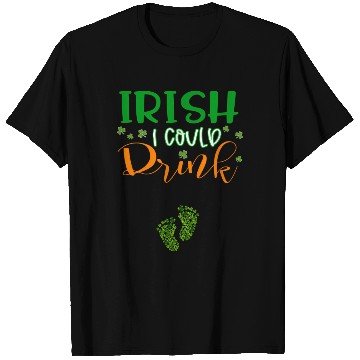 Discover Baby Irish I Could Drink Pregnancy St Patrick'S T Shirts