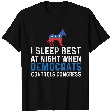 Discover I Sleep Best At Night When Democrats Conservative T Shirts
