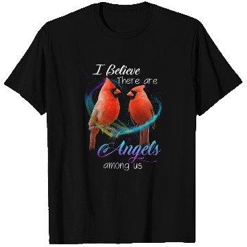 Discover Cardinal Bird I Believe There Are Angels Among Us T Shirts