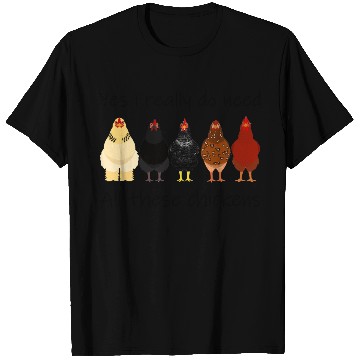 Discover Yes I Really Do Need All These Chickens Farmer T Shirts