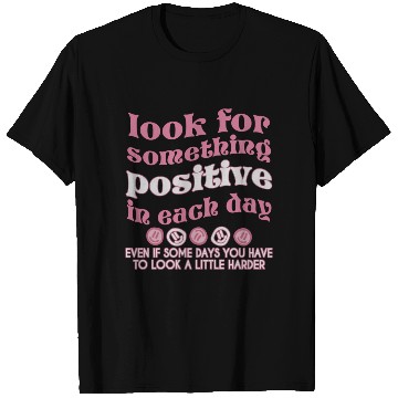 Discover Look For Something Positive In Each Day Pinky T Shirts