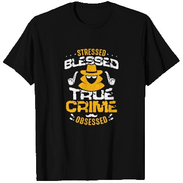 Discover Detective Stressed Blessed True Crime Investigator T Shirts