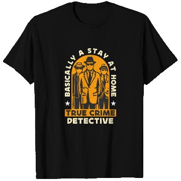 Discover Detective Basically A Stay At Home Law Enforcement T Shirts