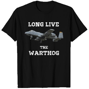 Discover Long Live The A10 Warthog - Military Fighter Jet T Shirts