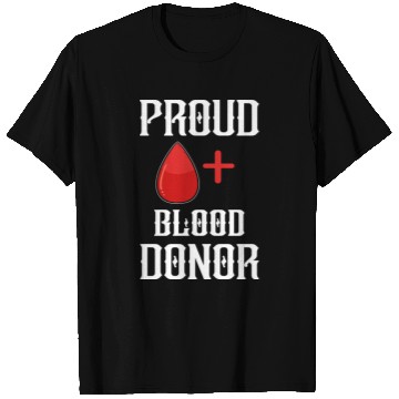 Discover Save Lives Donate Blood Proud Blood Donor Gift T Shirts