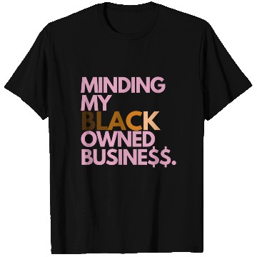 Discover Minding My Owned Black Business T Shirts