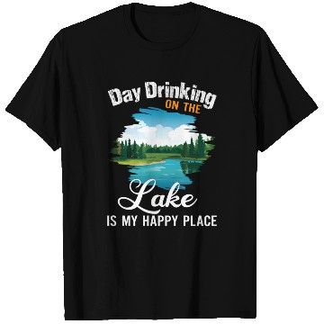 Discover Day Drinking On The Lake Is My Happy Place T Shirts
