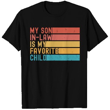 Discover My Son In Law Is My Favorite Child Funny Retro T Shirts