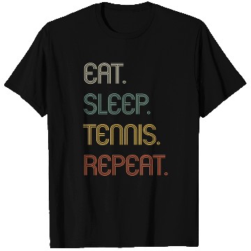 Discover Eat Sleep Tennis Repeat Funny Gift T Shirts