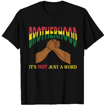 Discover Brotherhood It's Not Just A Word T Shirts