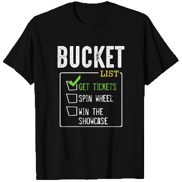 Discover Bucket List Get Tickets Win Game Show Lucky T Shirts