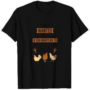 Discover Funny I Only Wanted 10 Chickens T Shirts