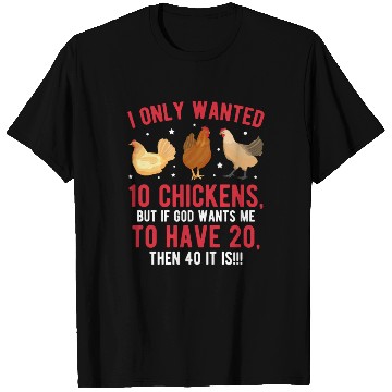Discover Funny I Only Wanted 10 Chickens T Shirts