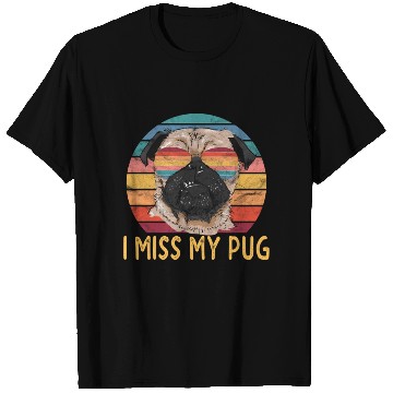 Discover I Miss My Pug Dog T Shirts