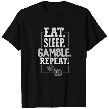 Discover Casino Eat Sleep Gamble Repeat Dice Craps T Shirts