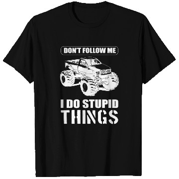 Discover Don't Follow Me I Do Stupid Things Race Driver T Shirts