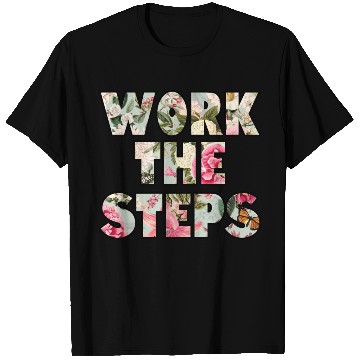 Discover Work the Steps roses T Shirts