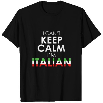 Discover Italy Flag Colors I Can'T Keep Calm I'M Italian T Shirts