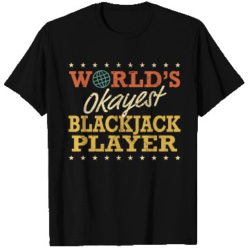 Discover World’S Okayest Blackjack Player T Shirts