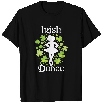 Discover Irish Dance - Irish Dancer Ceili Reel Dance T Shirts