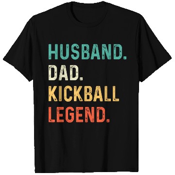 Discover Husband Dad Kickball Legend T Shirts