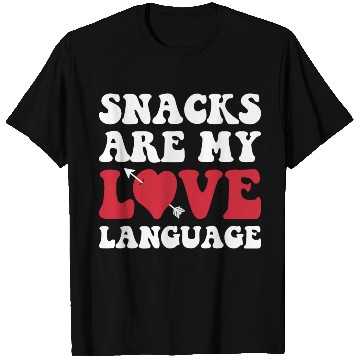 Discover Snacks are my Love Language Funny Snack Lovers T Shirts