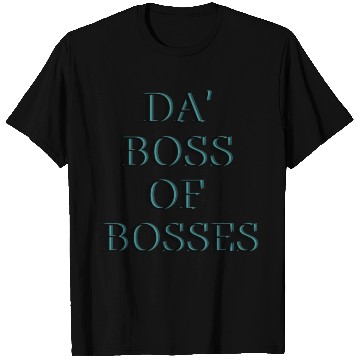 Discover da boss 102 T Shirts