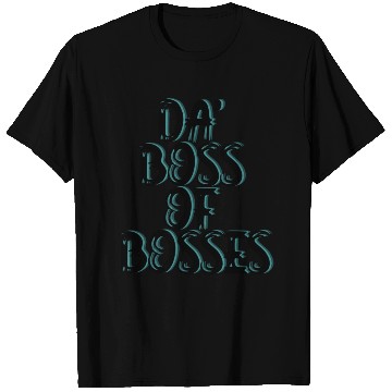 Discover da boss 114 T Shirts