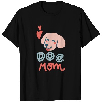 Discover Dog mom T Shirts