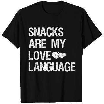 Discover Snacks are my Love Language Funny Snack Lovers T Shirts