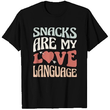 Discover Snacks are my Love Language Funny Snack Lovers T Shirts