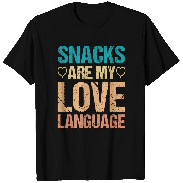 Discover Snacks are my Love Language Funny Snack Lovers T Shirts