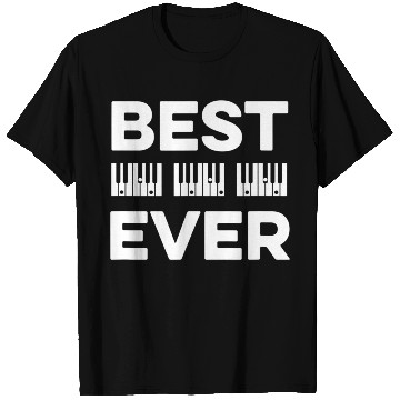 Discover Best Dad Ever a Piano Dad T Shirts