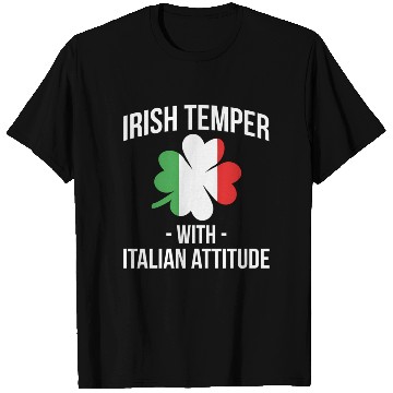 Discover Irish Temper With Italian Attitude Italiener T Shirts