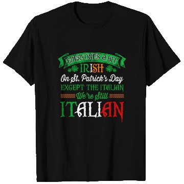 Discover We'Re Still Italian On St Patrick'S Day Irish T Shirts