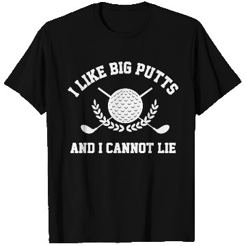 Discover I Like Big Putts And I Cannot Lie Golfer Golf T Shirts