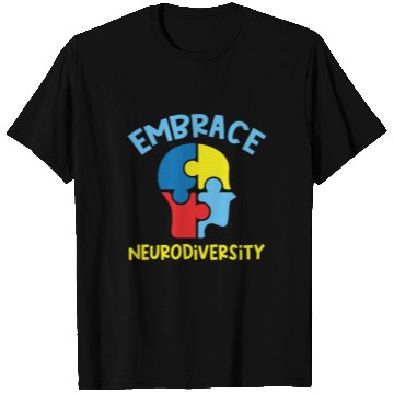 Discover Embrace neurodiversity T Shirts
