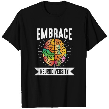 Discover Embrace neurodiversity T Shirts