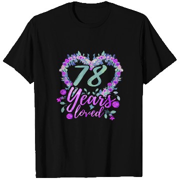 Discover 78 Years Loved 78Th Bday Party Flowers T Shirts