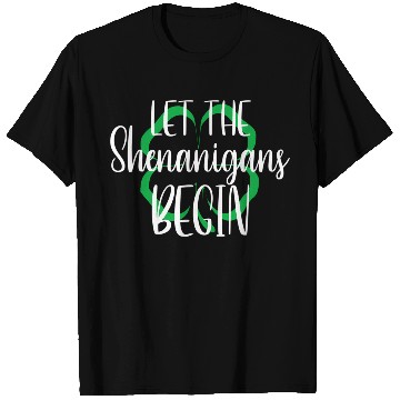 Discover St Patrick'S Day Let The Shenanigans Begin T Shirts