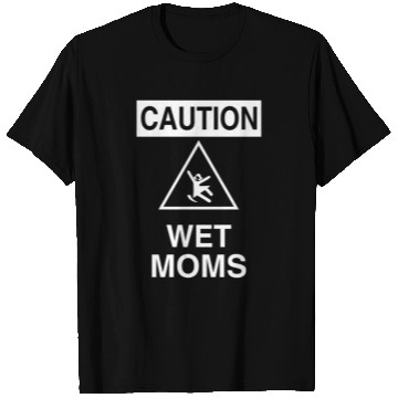 Discover Caution Wet Moms Science Geek T Shirts