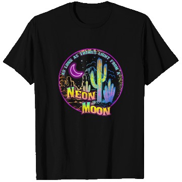 Discover As Long As Theres Light From A Neon Moon Country T Shirts