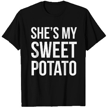 Discover She s My Sweet Potato T Shirts
