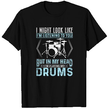 Discover In My Head I'm Playing My Drums Music Drummer T Shirts