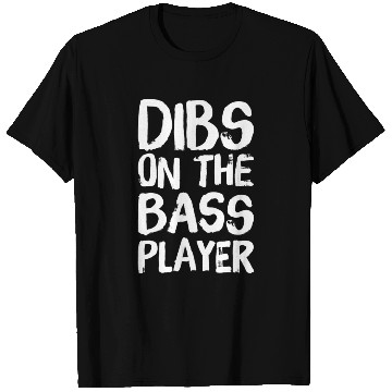 Discover Dibs On The Bass Player Funny Guitar Band Player T Shirts
