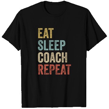 Discover Eat Sleep Coach Repeat Coach T Shirts